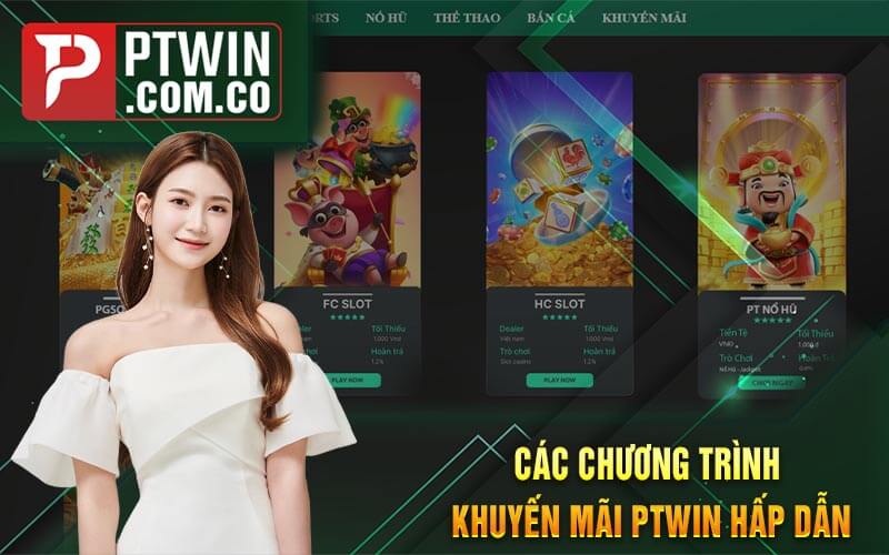 Cac Chuong Trinh Khuyen Mai PTWin Hap Dan