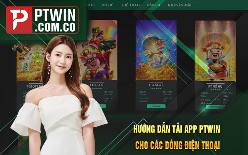 Huong Dan Tai App PTWIN Cho Cac Dong Dien Thoai