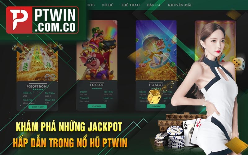 Kham Pha Nhung Jackpot Hap Dan trong No Hu Ptwin