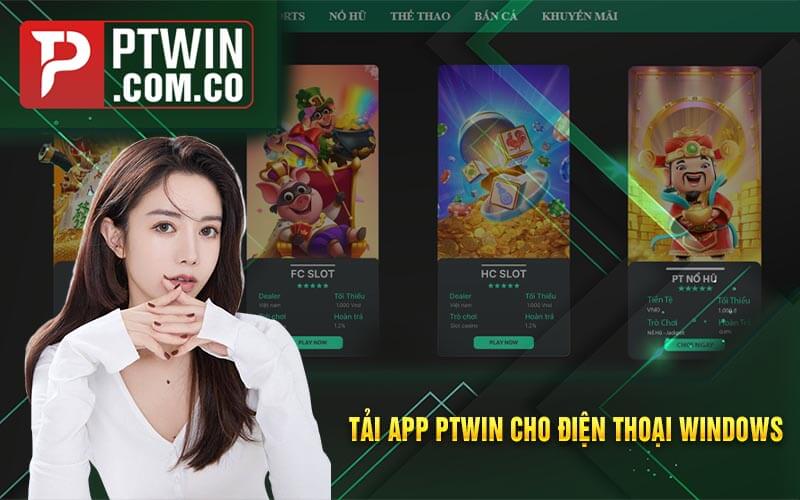 Tai App PTWIN cho Dien Thoai Windows